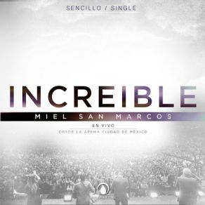 Download track Increible (En Vivo) Miel San Marcos