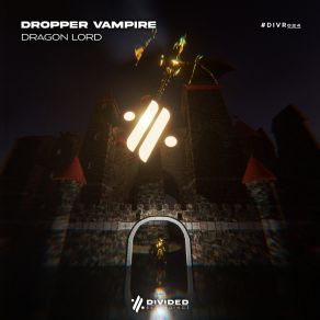 Download track Dragon Lord (Extended Mix) Dropper Vampire