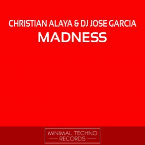 Download track Madness (Original Mix) Christian Alaya