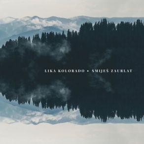 Download track Smiješ Zaurlat Lika Kolorado