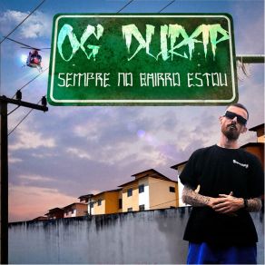 Download track Nunca Diga Adeus OG Durap