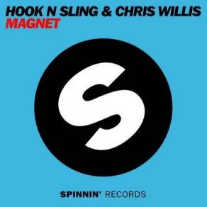 Download track Magnet (Original Mix) Chris Willis, Hook N Sling