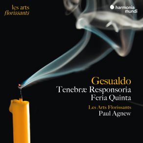 Download track Gesualdo: Tenebræ Responsoria, Feria Quinta: Lectio VI. Quoniam Vidi Iniquitatem Paul Agnew, Les Arts Florissants
