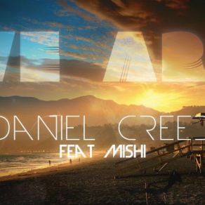 Download track We Are (Radio Edit) Daniel Creed, Mishi