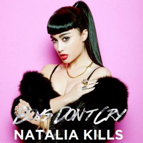 Download track Boys Don't Cry Natalia Kills