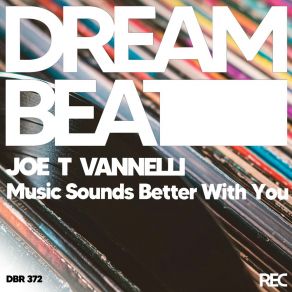 Download track Music Sounds Better With You (Club Mix) Joe T. Vannelli