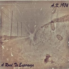 Download track (Hasta La Vista) A Road To Esperanza A. K. 1974