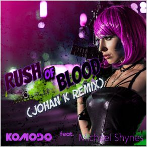 Download track Rush Of Blood (Johan K Radio Remix) Michael Shynes