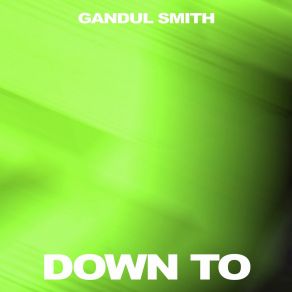 Download track Oh No Darling Gandul Smith