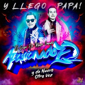 Download track Vete Ya Y No Insistas Mas El Grupo De Mayor Impacto ApasionadozGRUPO LOS TOMALA, Los Tepoz