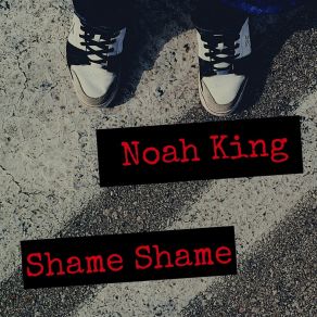 Download track Shame Shame (Instrumental) Noah KingΟΡΓΑΝΙΚΟ