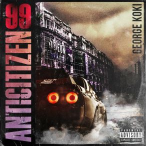 Download track ANTICITIZEN 99 George Koki