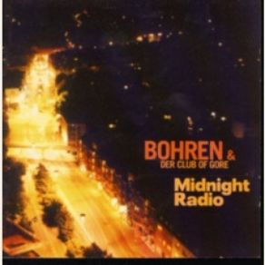 Download track Midnight Radio 4 Bohren, Der Club Of Gore