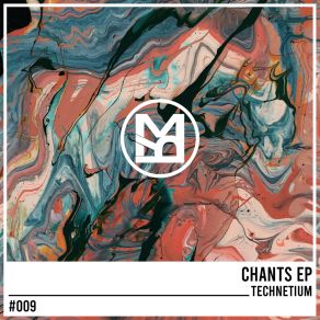 Download track Chants (Original Mix) Technetium