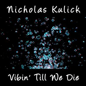 Download track My Vibe Get Off It Nicholas Kulick