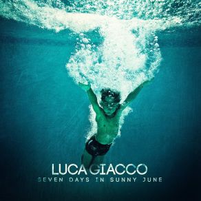 Download track Seven Days In Sunny June Luca Giacco