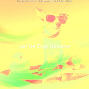 Download track Sultry Sweet Dogs Jazz For Dogs Universe