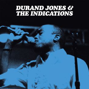 Download track Tuck 'N' Roll Durand Jones, The Indications