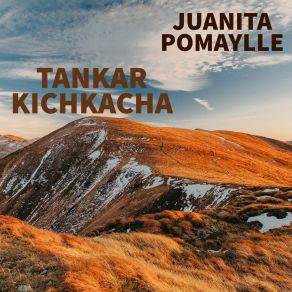 Download track Llacctaymanta Hamuchcan Juanita Pomaylle