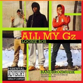 Download track All My Gz Loonie Bos