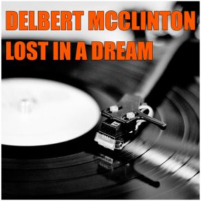 Download track Lose Your Money Delbert McClinton