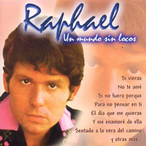 Download track Un Mundo Sin Locos Raphael