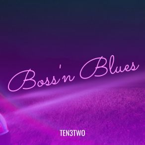 Download track Da Boss Ten3Two