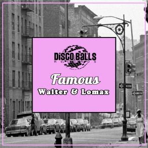 Download track Famous (Original Mix) Walter