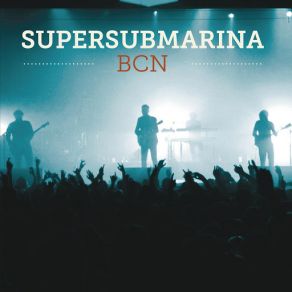 Download track En Mis Venas (BCN) Supersubmarina