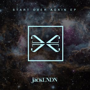 Download track Start Over Again JackLNDN