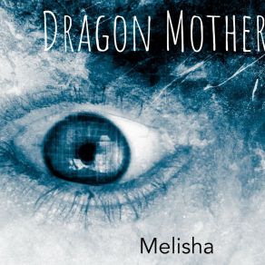 Download track Dragon Mother Melisha