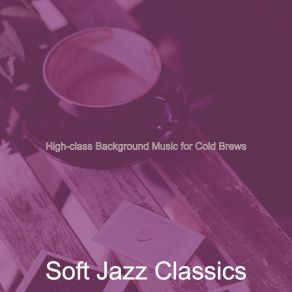 Download track Urbane Oat Milk Cappuccinos Soft Jazz Classics