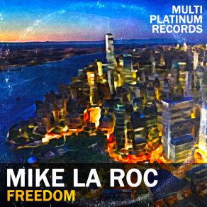 Download track Freedom (Bonus 2) Mike La Roc