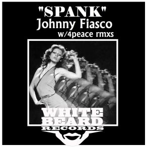 Download track Spank (Original Mix) Johnny Fiasco