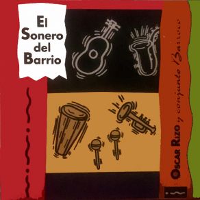 Download track El Sonero Del Barrio Oscar Rizo