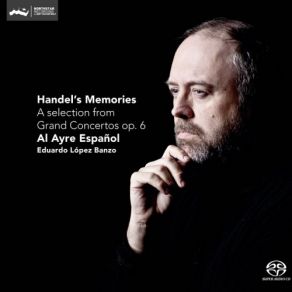 Download track Concerto Grosso, Op. 6 No. 6 In G Minor, HWV324: II. Allegro Ma Non Troppo Al Ayre Espanol, Eduardo Lopez Banzo