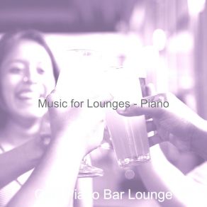 Download track Sensational Solo Piano Jazz - Vibe For Cocktail Bars Chic Bar Lounge