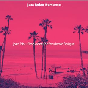 Download track Joyful Ambiance For Staycations Jazz Relax Romance