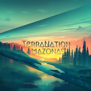 Download track Amazonas (DJ WAD Radio Edit) TerraNationDJ Wad