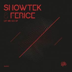 Download track Let Me Go Snowtek & Ferice