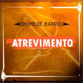 Download track Tempos Idos Dhumilde Barros