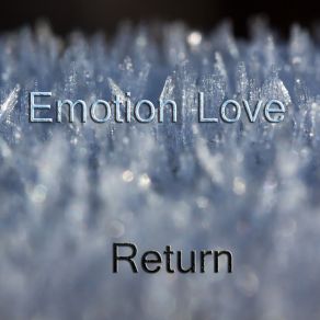 Download track Return (Original Mix) Love Emotion