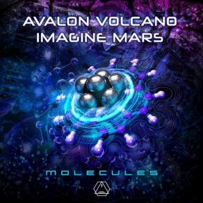 Download track Molecules Avalon, Volcano!, Imagine Mars