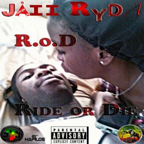 Download track R. O. D (Ride Or Die) Jaii RyDa