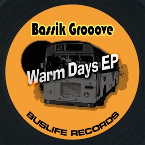 Download track Warm Days Bassik Grooove