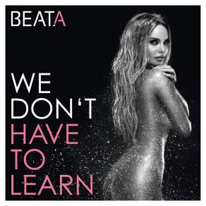 Download track We Don't Have To Learn (Sandy Beach Club Mix) Beata