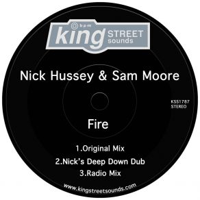 Download track Fire (Nick’s Deep Down Dub) Sam Moore