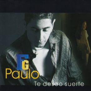 Download track Te Deseo Suerte (Remix) Paulo Fg