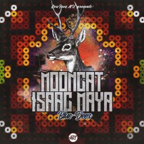 Download track Blue Deer Isaac Maya, Mooncat