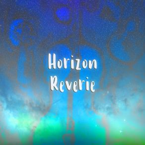 Download track Starchild Drift Horizon Reverie